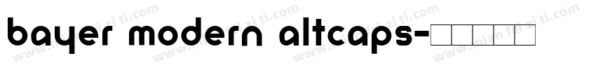 Bayer Modern ALTCAPS字体转换